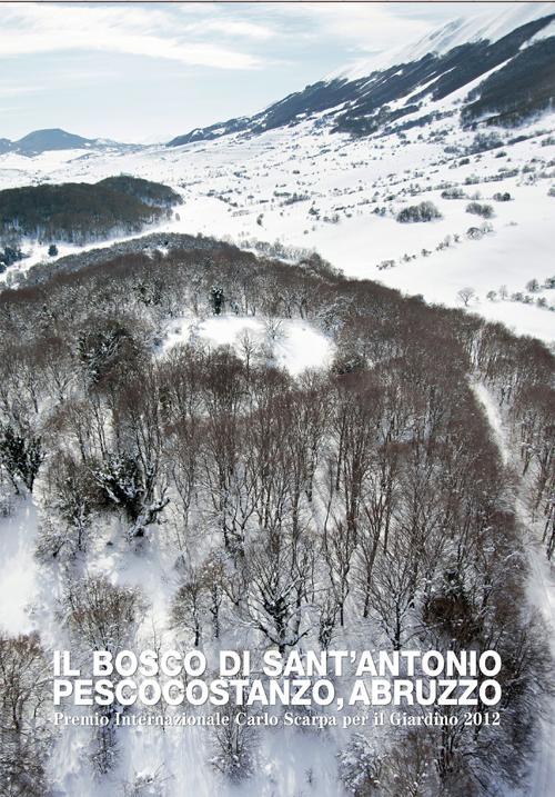 Il Bosco Di Sant'antonio. Pescocostanzo, Abruzzo. Premio Internazionale Carlo