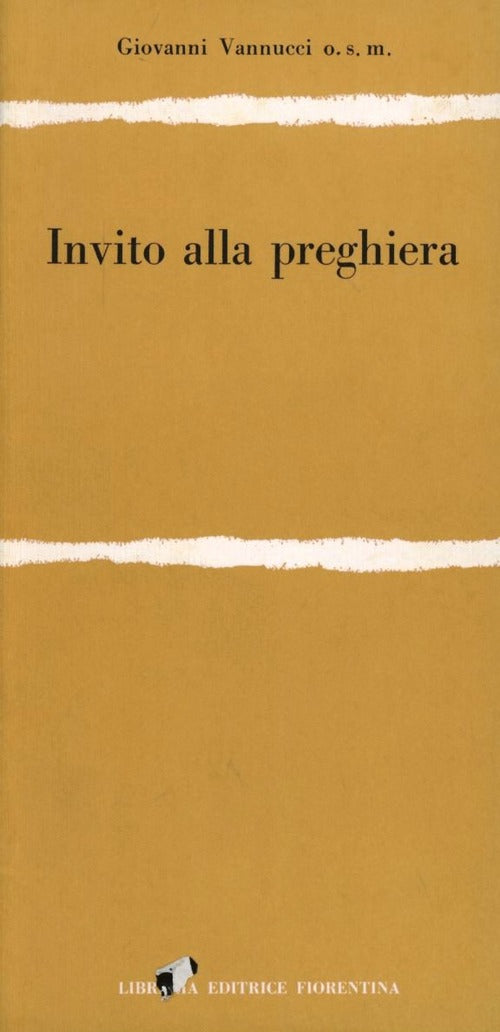 Invito Alla Preghiera Giovanni Vannucci Libreria Editrice Fiorentina 1970