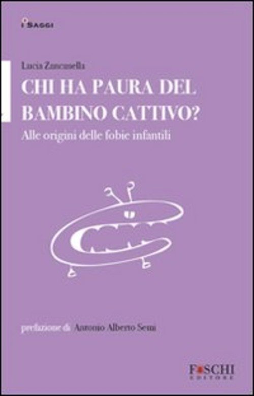 Chi Ha Paura Del Bambino Cattivo? Alle Origini Delle Fobie Infantili