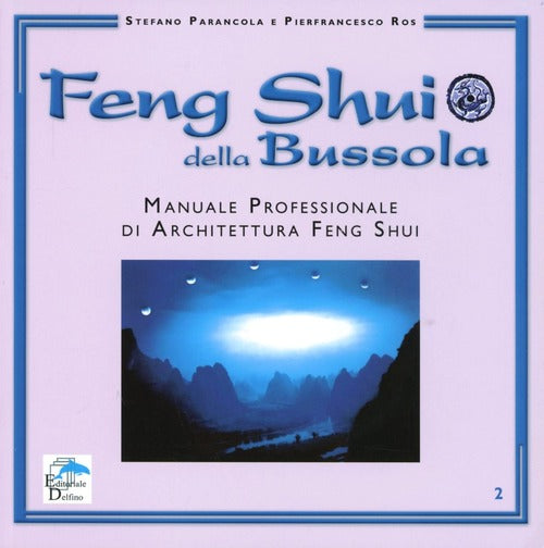 Feng Shui Della Bussola. Manuale Professionale Di Architettura Feng Shui Stefa
