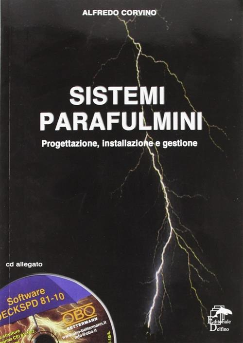 Sistemi Parafulmini. Progettazione, Installazione E Gestione