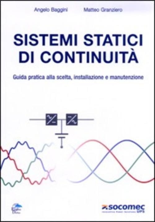 Sistemi Statici Di Continuita. Guida Pratica Alla Scelta, Installazione E Manu