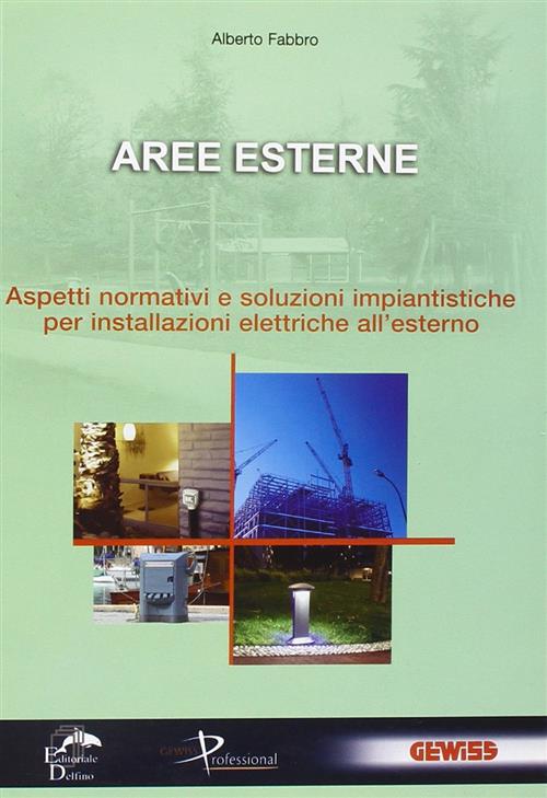 Aree Esterne. Aspetti Normativi E Soluzioni Impiantistiche Per Installazione E