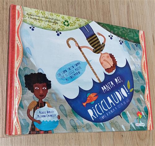 Panta Rei, Riciclaudio! Storie D'acqua A Testa In Giu. Un Libro Sotto-Sopra Ch