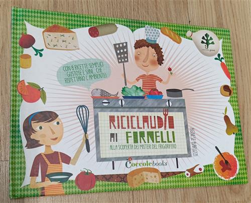 Riciclaudio Ai Fornelli Agnese Baruzzi Coccole E Caccole 2012