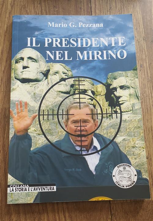 Il Presidente Nel Mirino