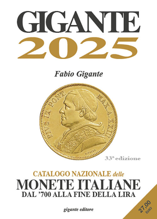 Gigante 2025. Catalogo Nazionale Delle Monete Italiane Dal '700 Alla Fine Dell