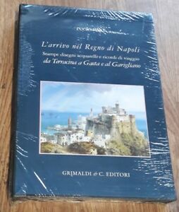 L' Arrivo Nel Regno Di Napoli. Stampe, Disegni, Acquerelli E Ricordi Di Viaggio Da Terracina A Gaeta