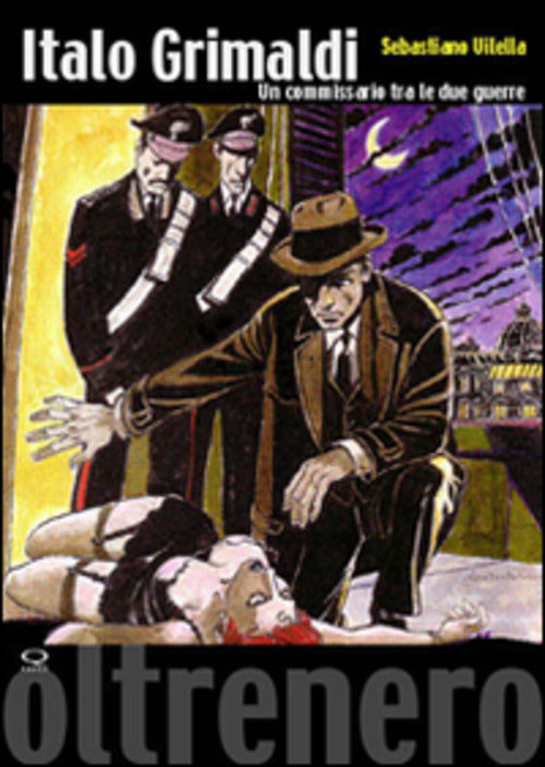 Italo Grimaldi. Un Commissario Fra Le Due Guerre Sebastiano Vilella Q Press 20