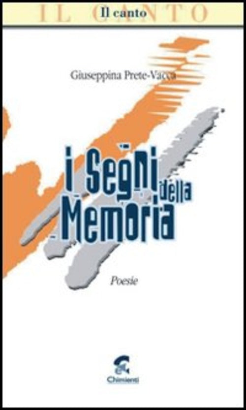 I Segni Della Memoria Giuseppina Prete Vacca Chimienti Editore 2004