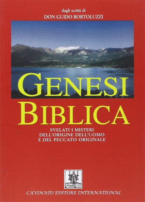 Genesi Biblica. Svelati I Misteri Dell'origine Dell'uomo E Del Peccato Origina