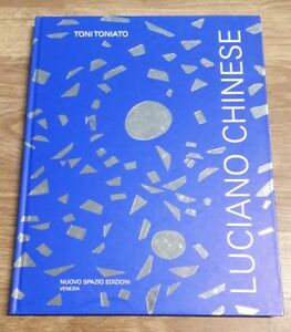 Luciano Chinese Toni Toniato Nuovo Spazio Edizioni Venezia