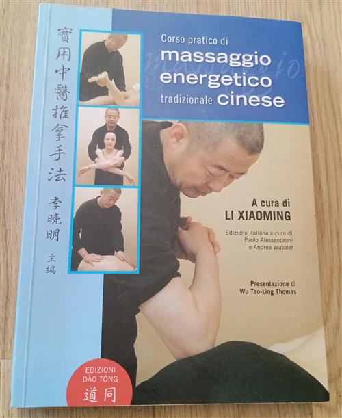 Corso Pratico Di Massaggio Energetico Tradizionale Cinese Li Xiaoming, Paolo A
