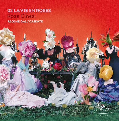 Rose Cinesi. Regine Dall’Oriente Nicoletta Campanella Nicla 2019