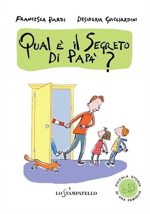 Piccola Storia Di Una Famiglia: Qual E Il Segreto Di Papa? Francesca Pardi Lo