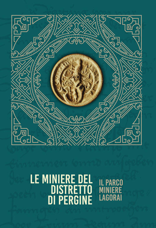 Le Miniere Del Distretto Di Pergine Comune Di Pergine 2023