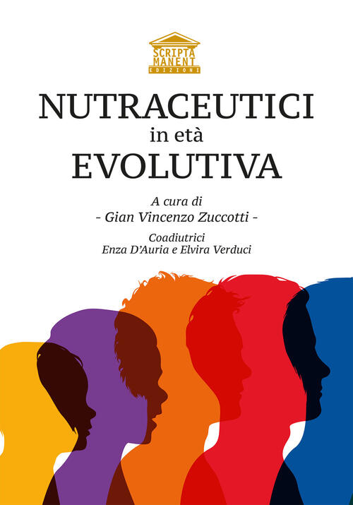 Nutraceutici In Eta Evolutiva. Ediz. Speciale Edizioni Scripta Manent (Milano)