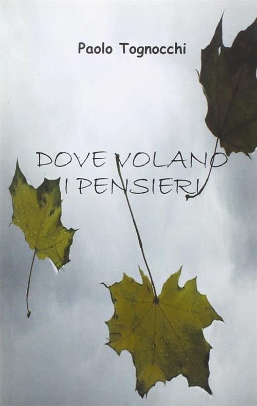 Dove Volano I Pensieri