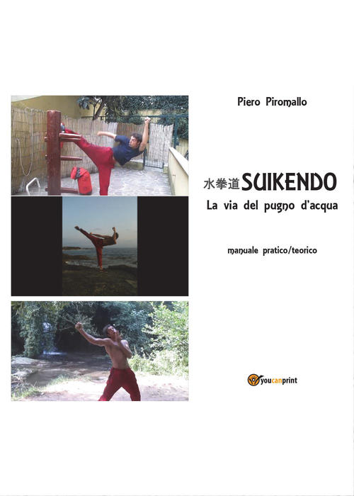 Suikendo. La Via Del Pugno D'acqua