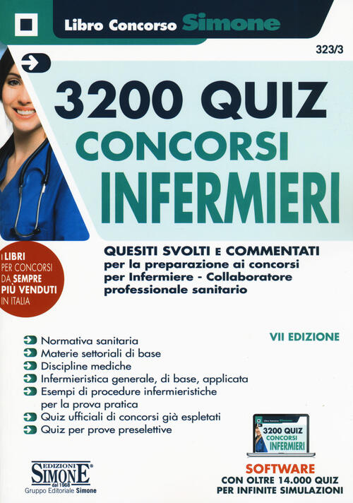 Concorsi Infermieri 3200 Quiz. Quesiti Svolti E Commentati Per La Preparazione