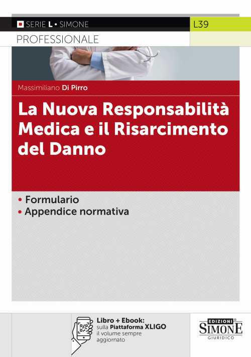 La Nuova Responsabilita Medica E Il Risarcimento Del Danno. Con E-Book Massimi