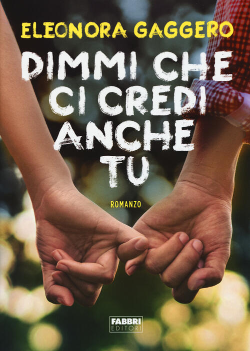 Dimmi Che Ci Credi Anche Tu Eleonora Gaggero Fabbri 2018