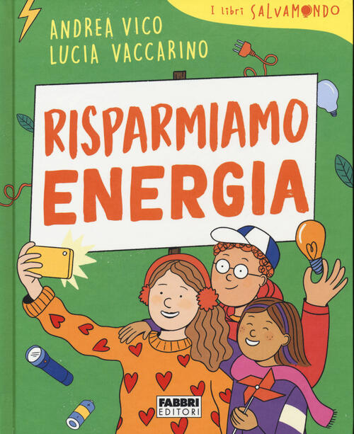 Risparmiamo Energia. I Libri Salvamondo Andrea Vico Fabbri 2020