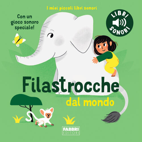 Filastrocche Dal Mondo. I Miei Piccoli Libri Sonori. Ediz. A Colori Marion Bil