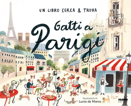 Gatti A Parigi. Un Libro Cerca & Trova Fabbri 2024