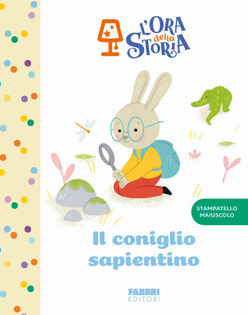 Il Coniglio Sapientino. L'ora Della Storia Fabbri 2024