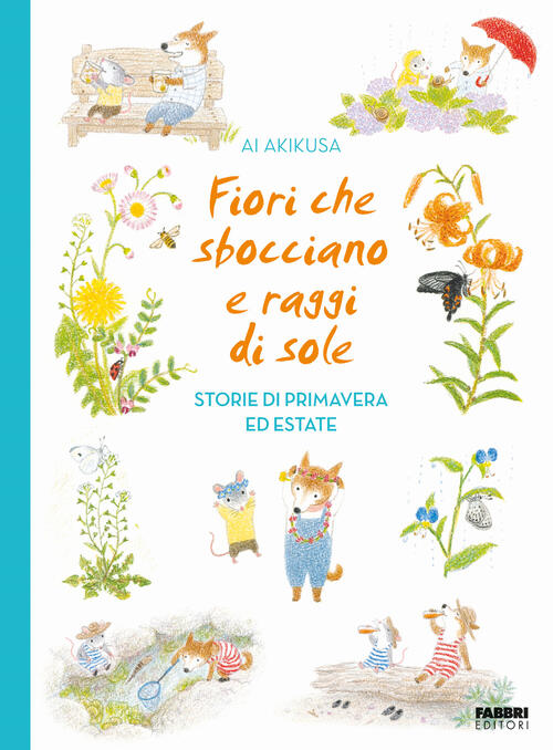 Fiori Che Sbocciano E Raggi Di Sole. Storie Di Primavera Ed Estate Ai Akikusa