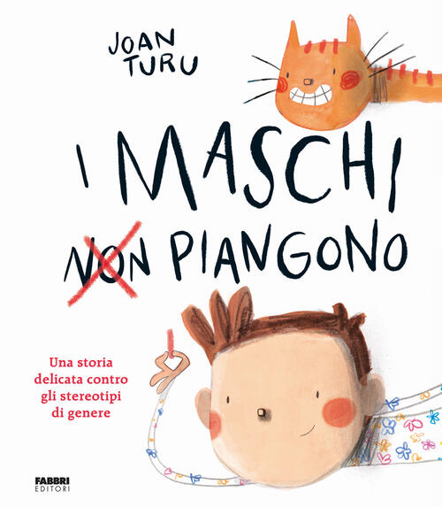 I Maschi Non Piangono. Una Storia Delicata Contro Gli Stereotipi Di Genere Joa