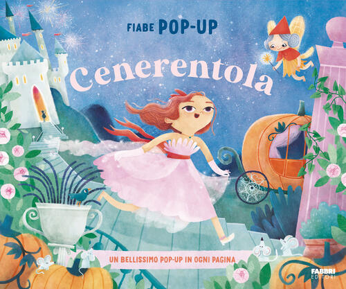 Cenerentola. Fiabe Pop-Up Fabbri 2025