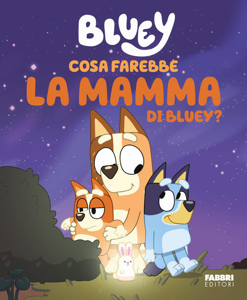 Cosa Farebbe La Mamma Di Bluey? Bluey Fabbri 2025