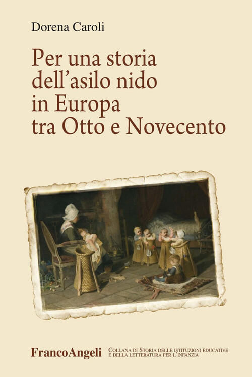 Per Una Storia Dell'asilo Nido In Europa Tra Otto E Novecento Dorena Caroli Fr