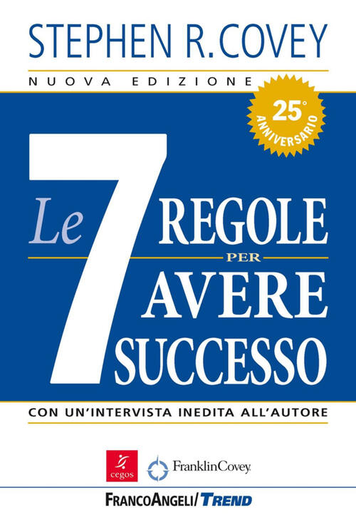 Le Sette Regole Per Avere Successo Stephen R. Covey Franco Angeli 2016