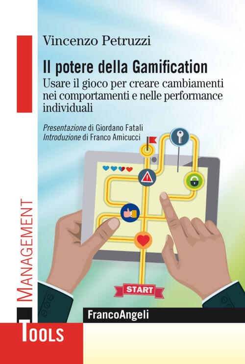 Il Potere Della Gamification. Usare Il Gioco Per Creare Cambiamenti Nei Compor