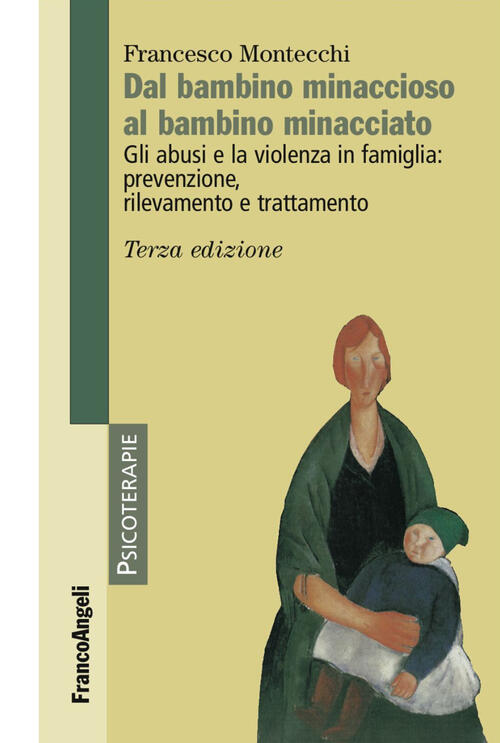 Dal Bambino Minaccioso Al Bambino Minacciato. Gli Abusi E La Violenza In Famig