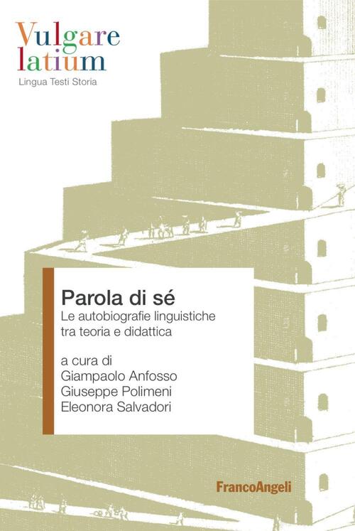 Parola Di Se. Le Autobiografie Linguistiche Tra Teoria E Didattica