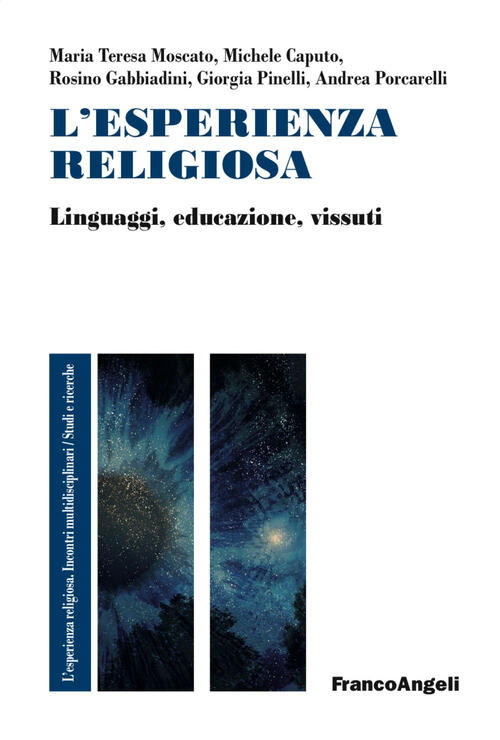 L' Esperienza Religiosa. Linguaggi, Educazione, Vissuti Maria Teresa Moscato F