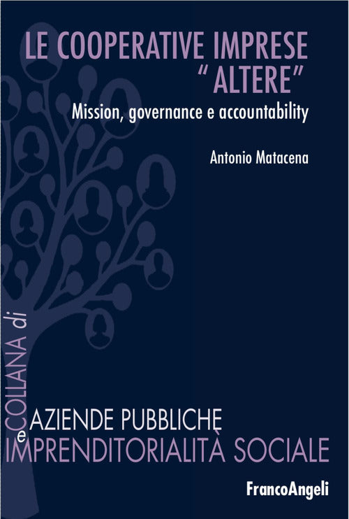 Le Cooperative: Imprese Altere. Mission, Governance E Accountability Antonio M