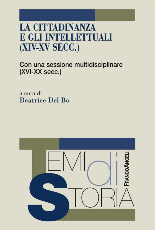 La Cittadinanza E Gli Intellettuali (Xiv-Xv Sec.). Con Una Sessione Multidisci