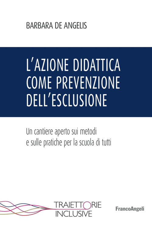 L'azione Didattica Come Prevenzione Dell'esclusione. Un Cantiere Aperto Sui Me