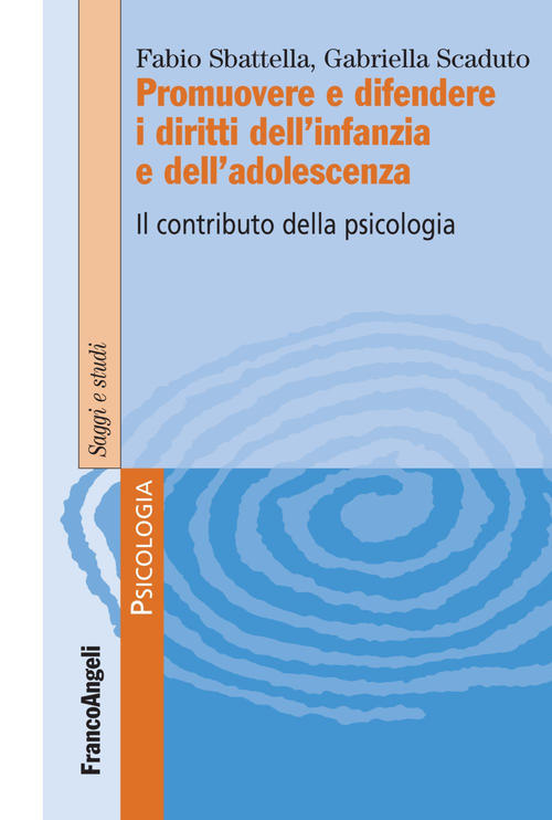 Promuovere E Difendere I Diritti Dell'infanzia E Dell'adolescenza. Il Contributo Della Psicologia