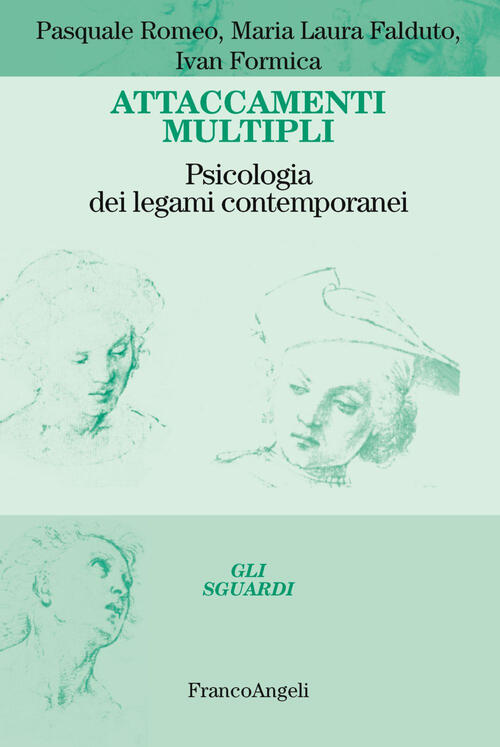 Attaccamenti Multipli. Psicologia Dei Legami Contemporanei Pasquale Romeo, Mar