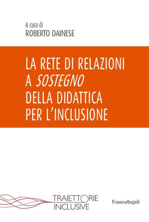 La Rete Di Relazioni A Sostegno Della Didattica Per L'inclusione Roberto Daine
