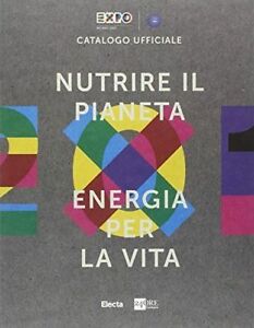 Nutrire Il Pianeta Energia Per La Vita