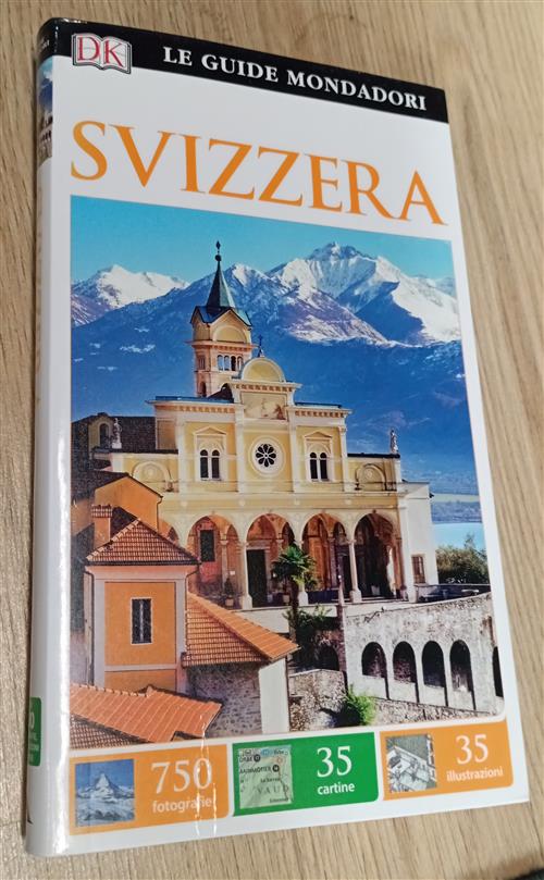 Svizzera. Le Guide Mondadori Electa 2017