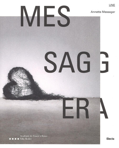 Annette Messager. Messaggera. Catalogo Della Mostra. Ediz. Italiana E Francese. Con Poster