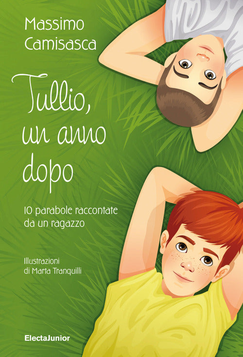 Tullio, Un Anno Dopo. 10 Parabole Raccontate Da Un Ragazzo Massimo Camisasca M
